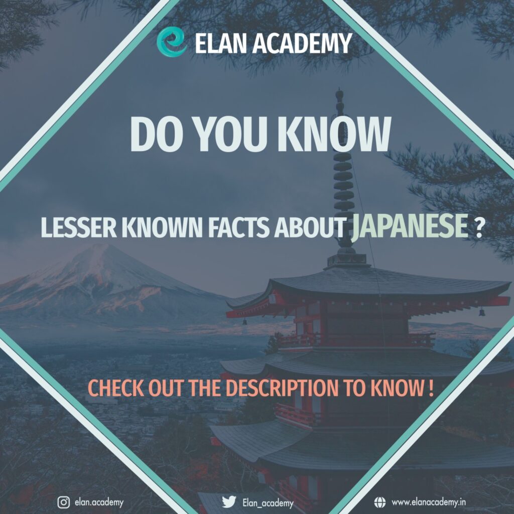 LESSER KNOWN FACTS ABOUT THE JAPANESE LANGUAGE